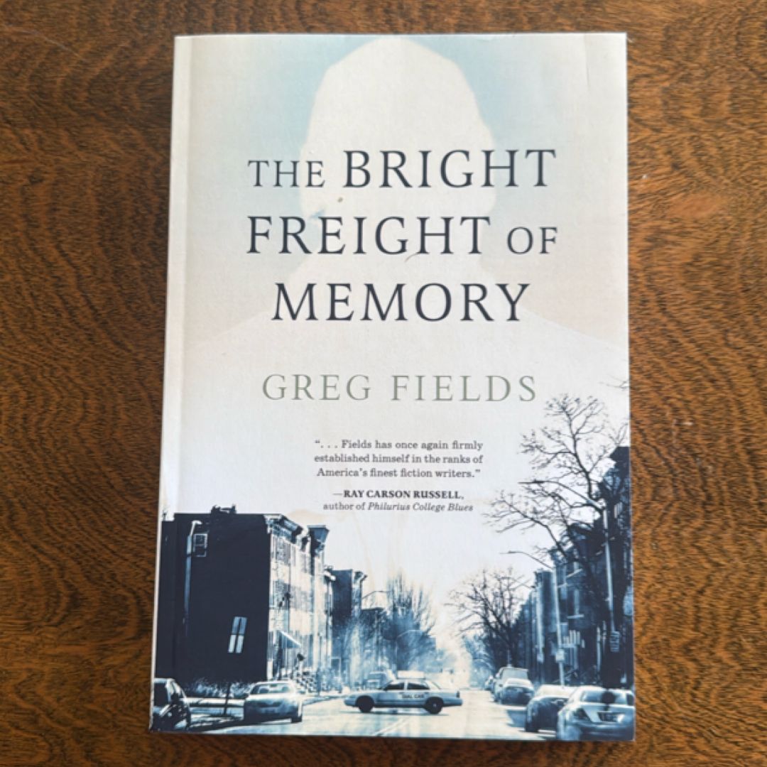 The Bright Freight of Memory