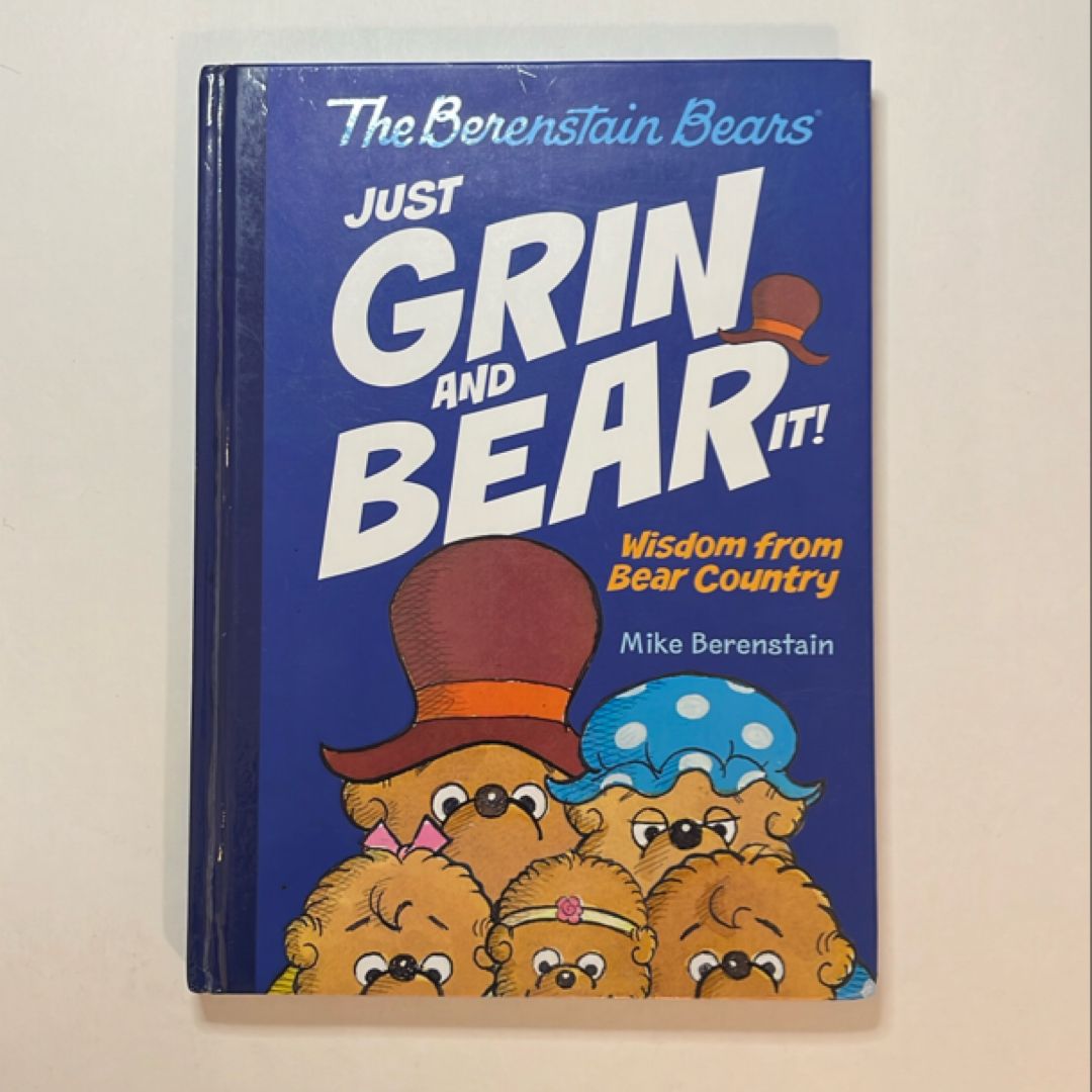 The Berenstain Bears Just Grin and Bear It!
