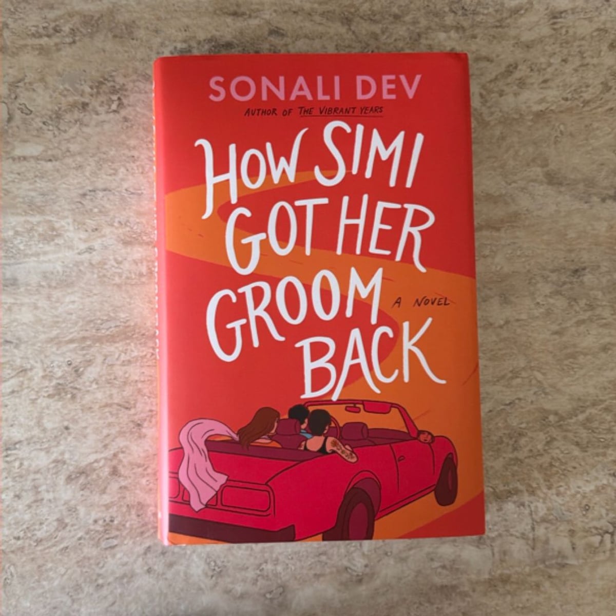 How Simi Got Her Groom Back by Sonali Dev, Hardcover | Pangobooks