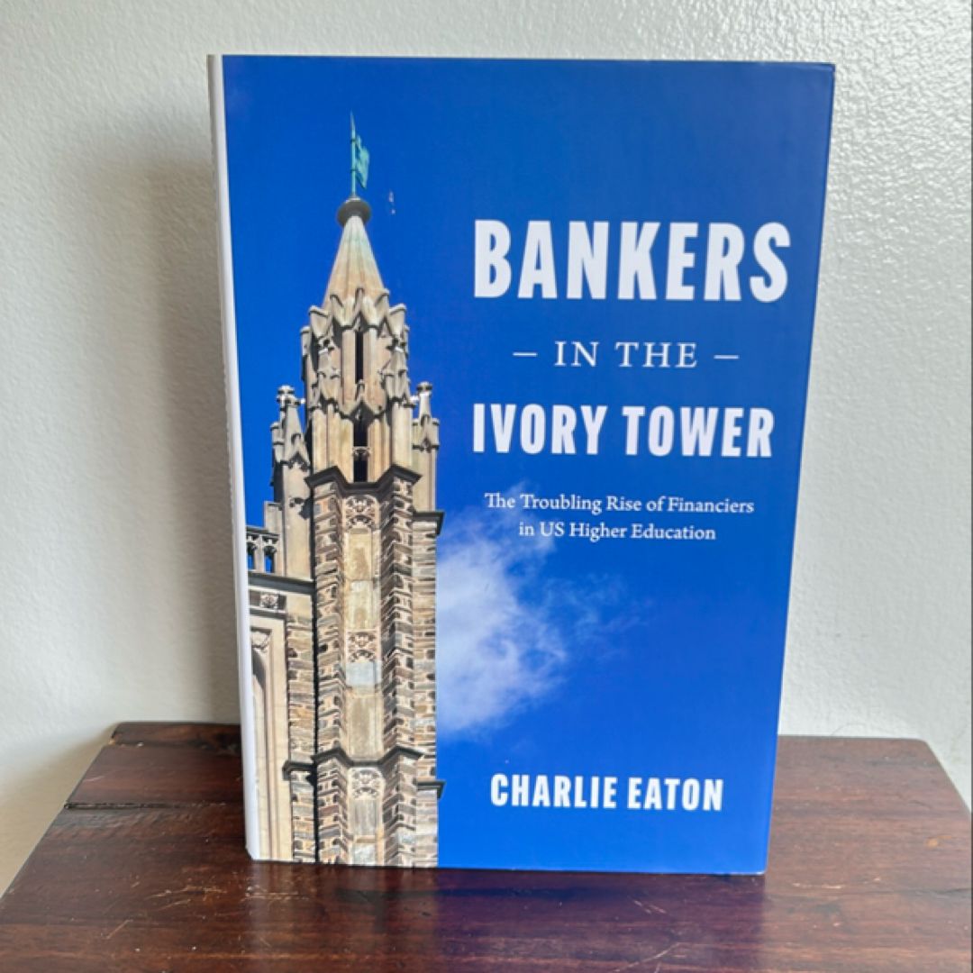 Bankers in the Ivory Tower