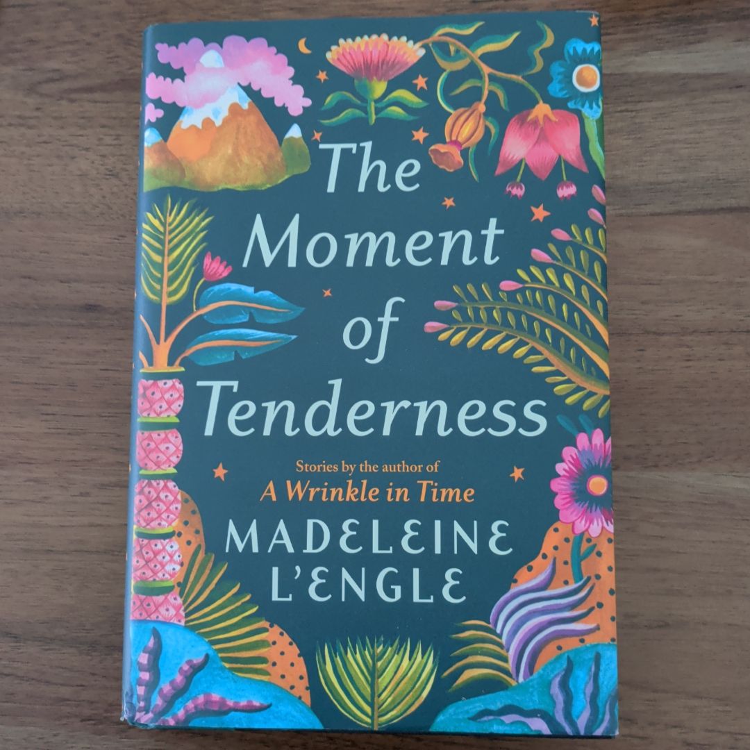 The Moment of Tenderness