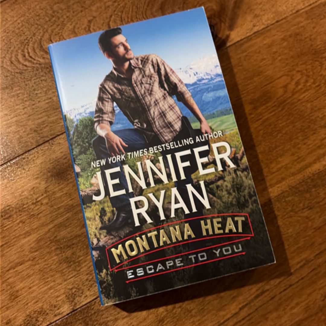 Montana Heat: Escape to You