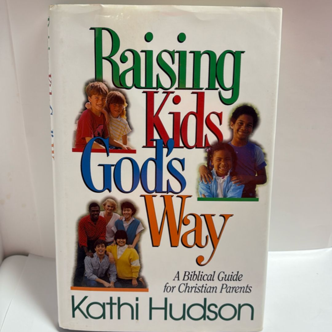 Raising Kids God's Way