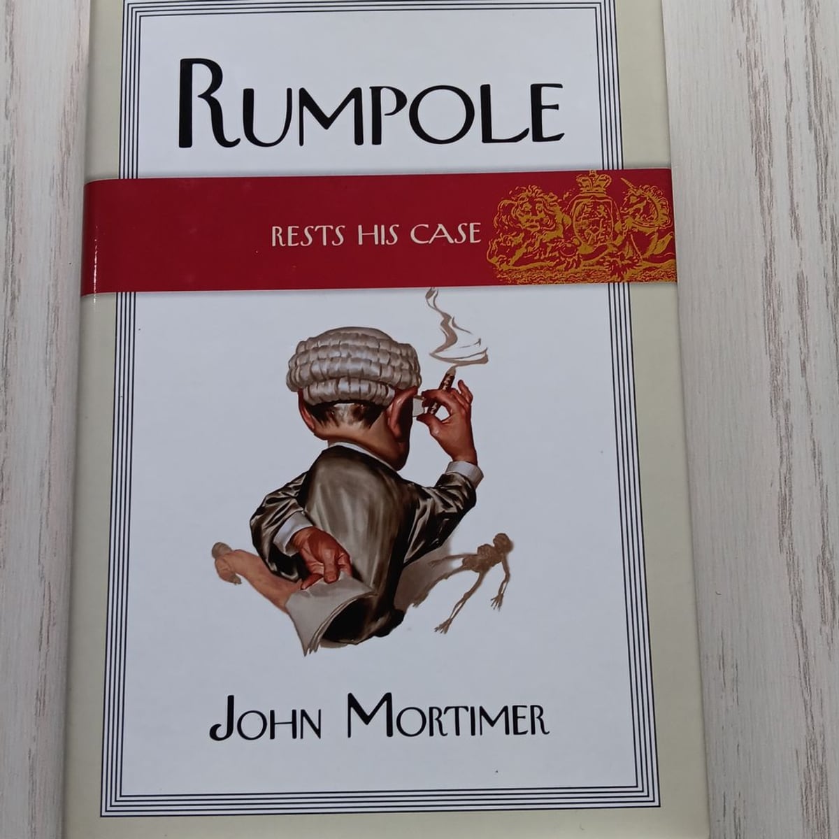 Rumpole Rests His Case by John Mortimer