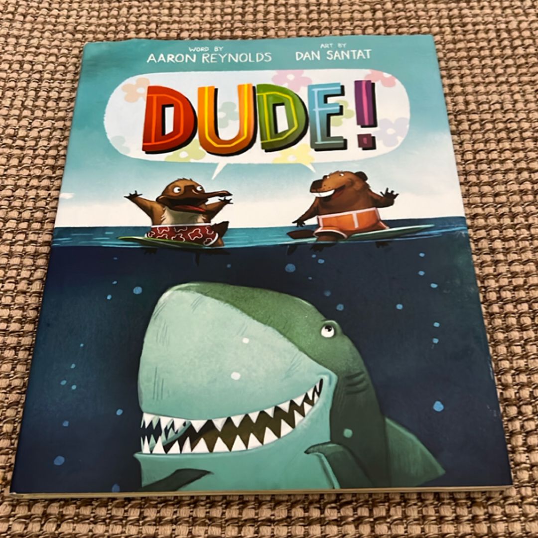 Dude!