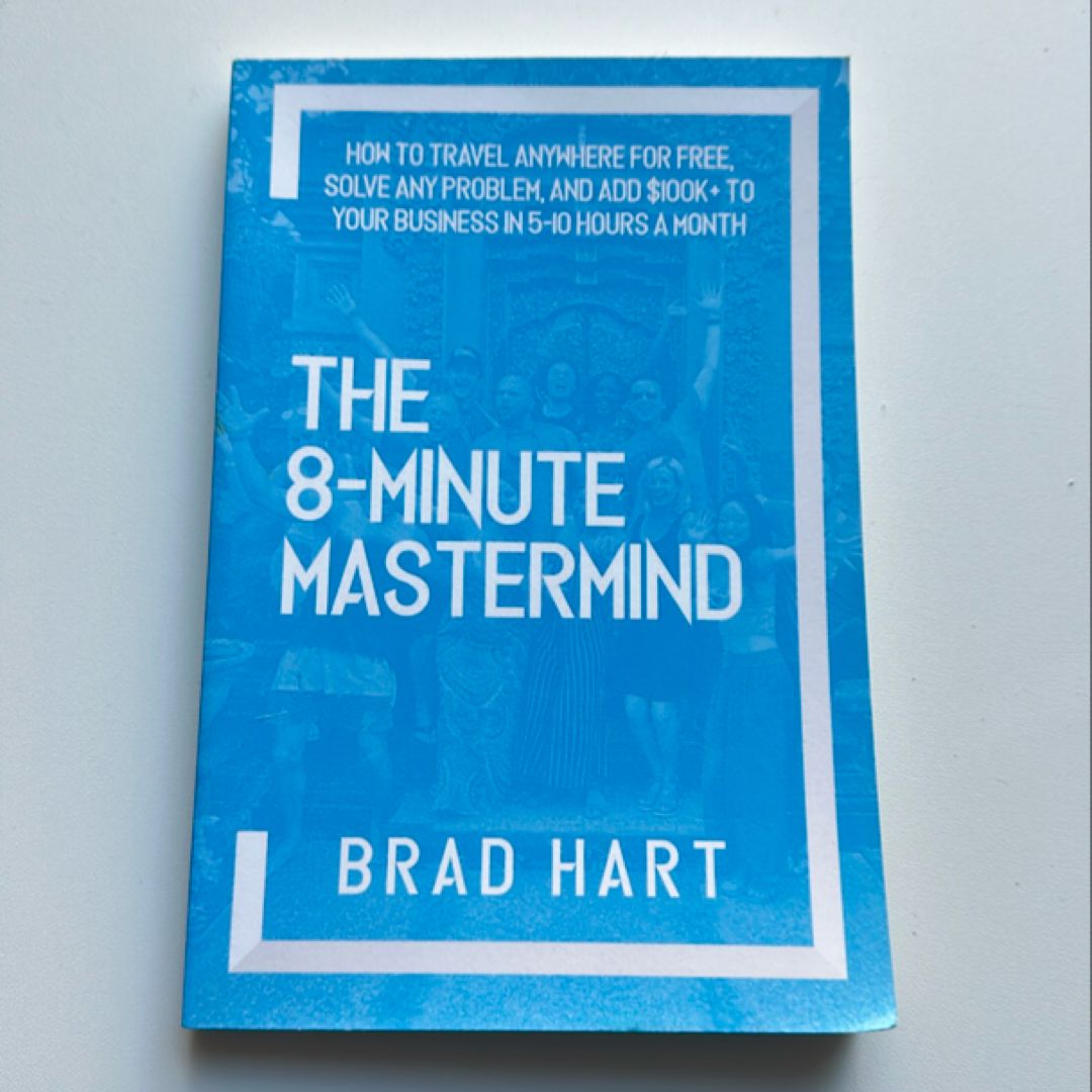 The 8-Minute Mastermind
