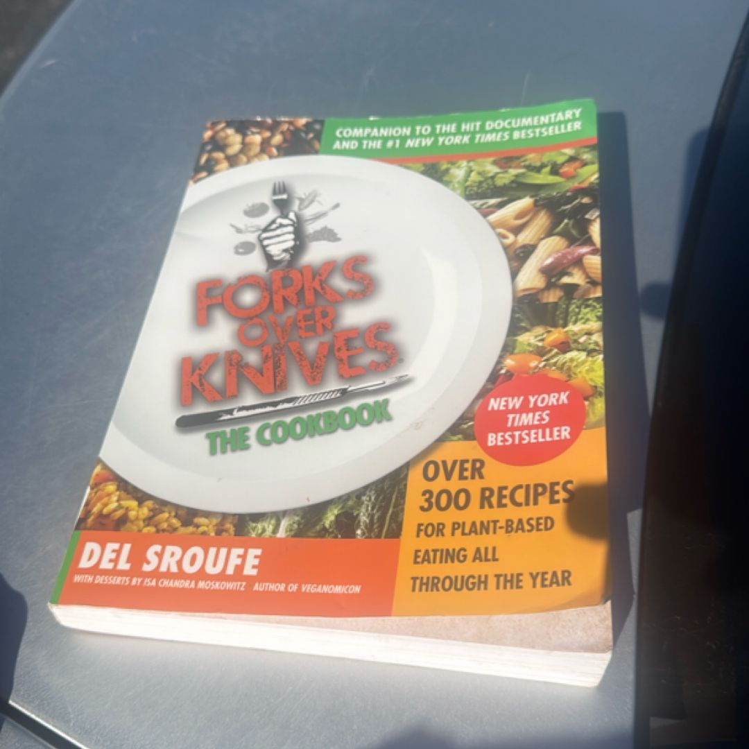 Forks over Knives--The Cookbook