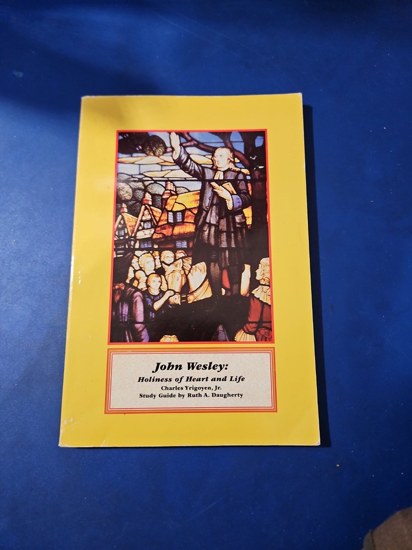 John Wesley: HOLINESS OF HEART AND LIFE