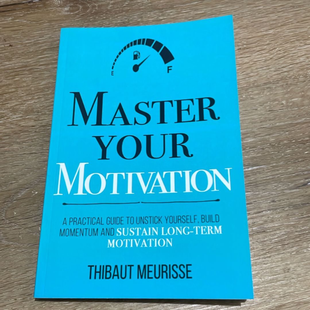 Master Your Motivation