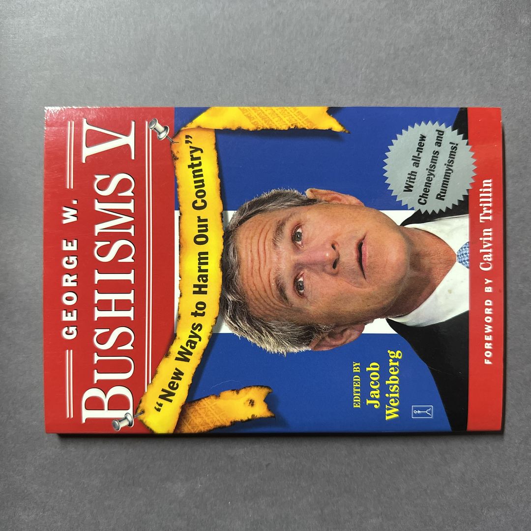 George W. Bushisms V
