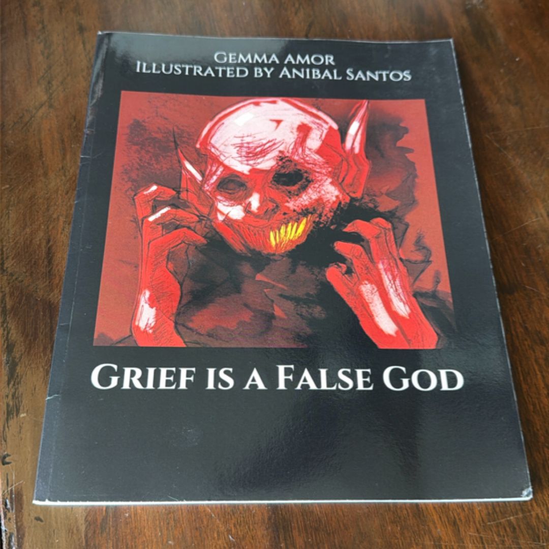 Grief Is a False God