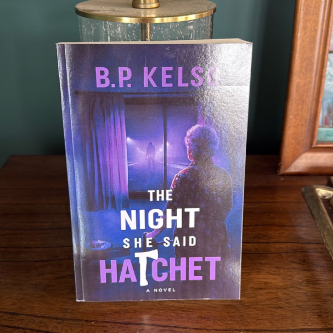 The Night She Said Hatchet