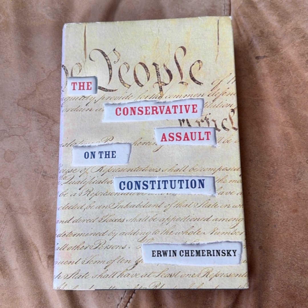 The Conservative Assault on the Constitution