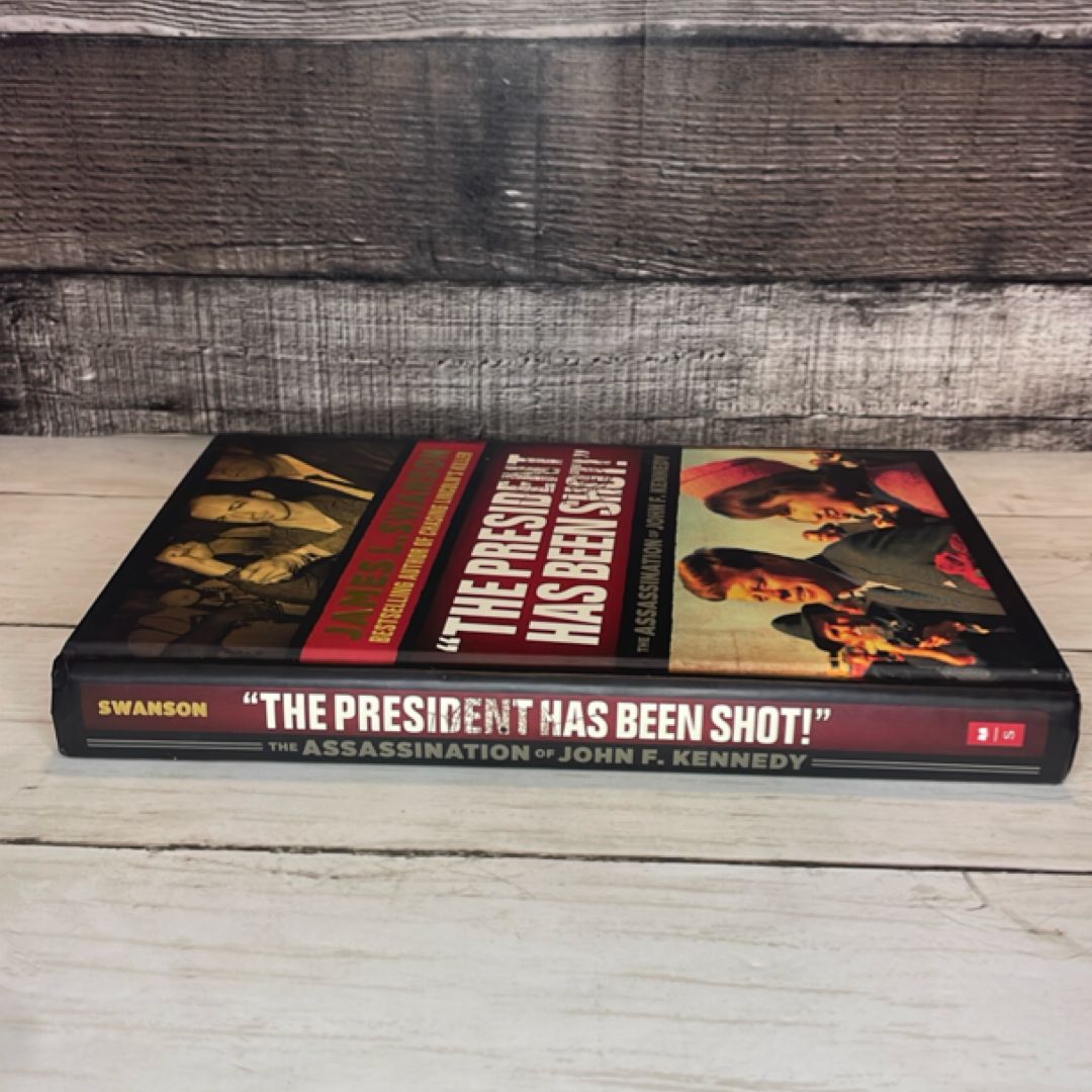 "The President Has Been Shot" The Assassination of John F. Kennedy