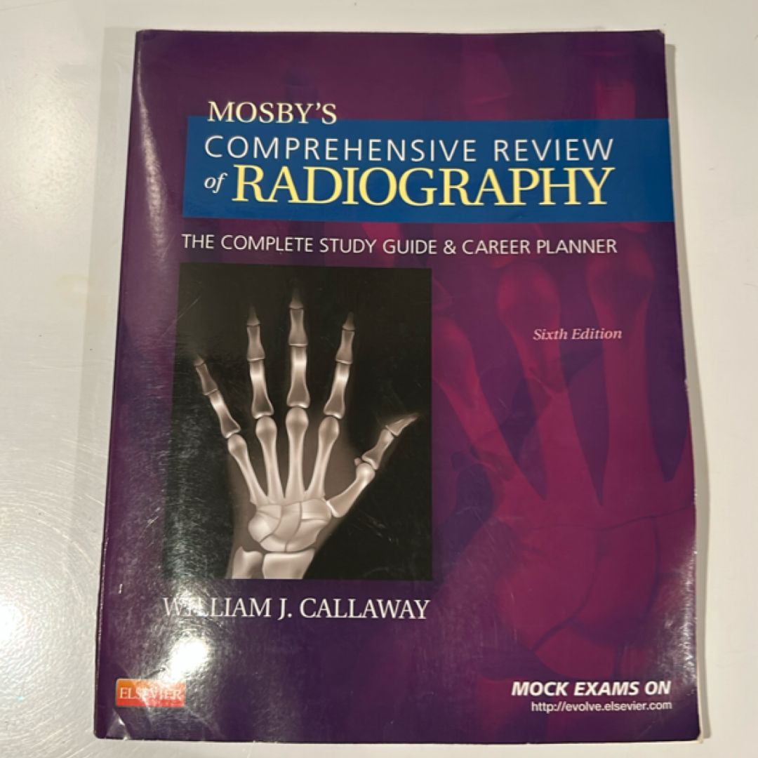Mosby's Comprehensive Review of Radiography by William J. Callaway