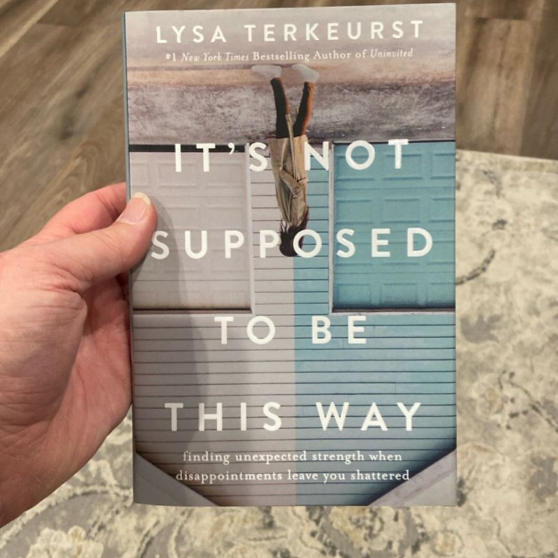 It's Not Supposed to Be This Way