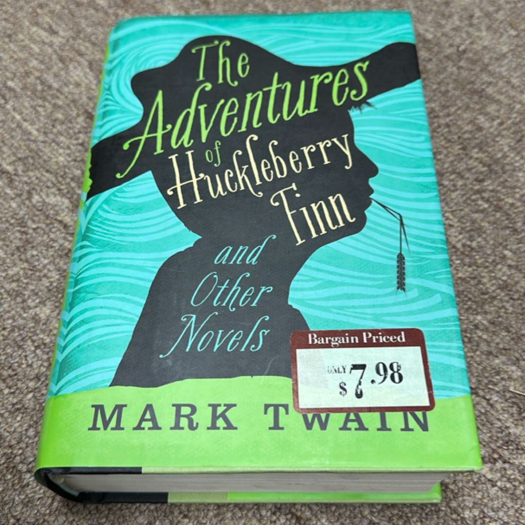 The Adventures of Huckleberry Finn and Other Novels