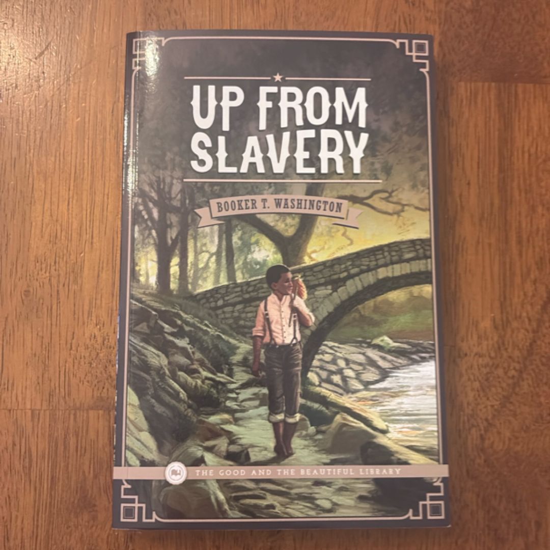 Up from Slavery: the Autobiography of Booker T. Washington