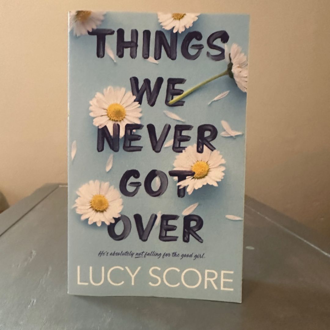 Things We Never Got Over