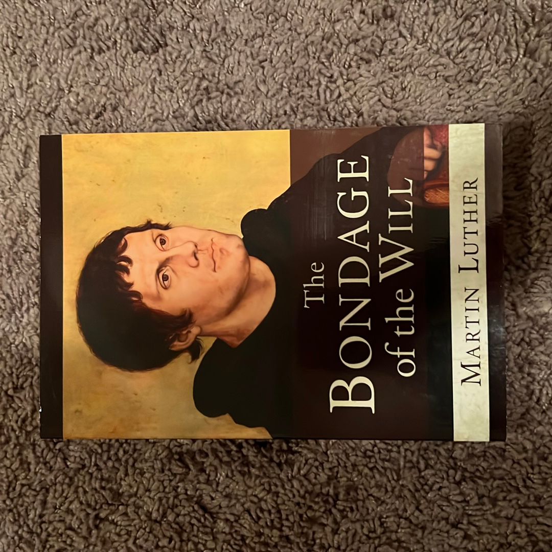 The Bondage of the Will