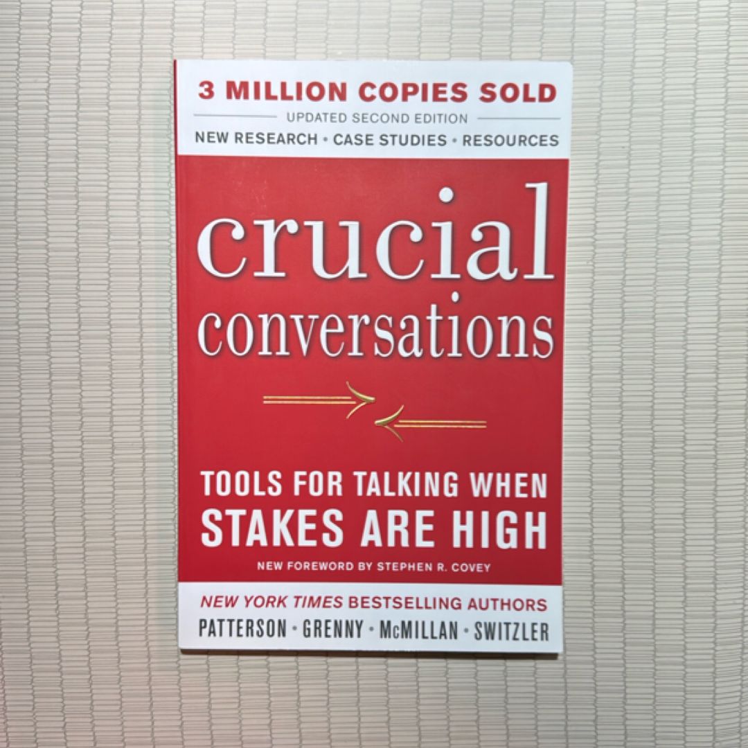 Crucial Conversations Tools for Talking When Stakes Are High, Second Edition