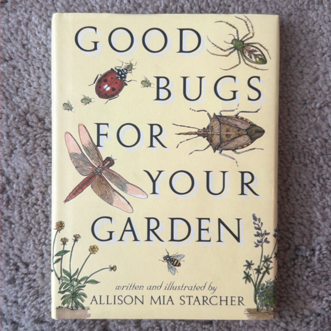 Good Bugs for Your Garden