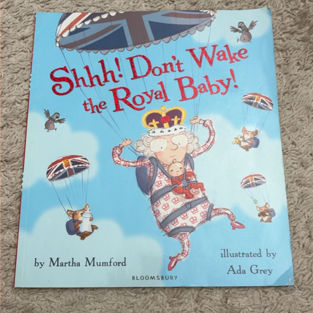Shhh! Don't Wake the Royal Baby!