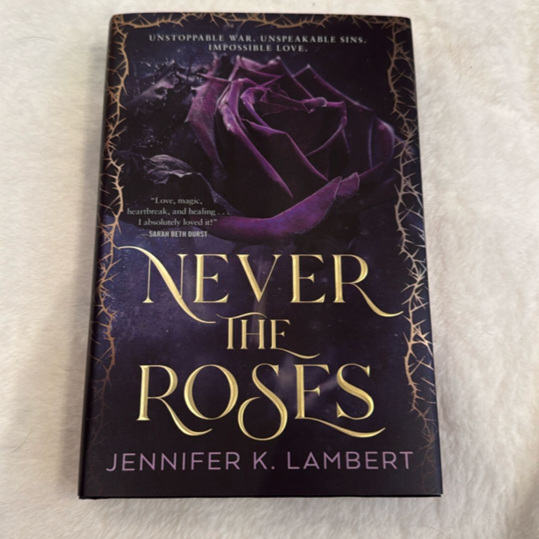 SIGNED Never the Roses