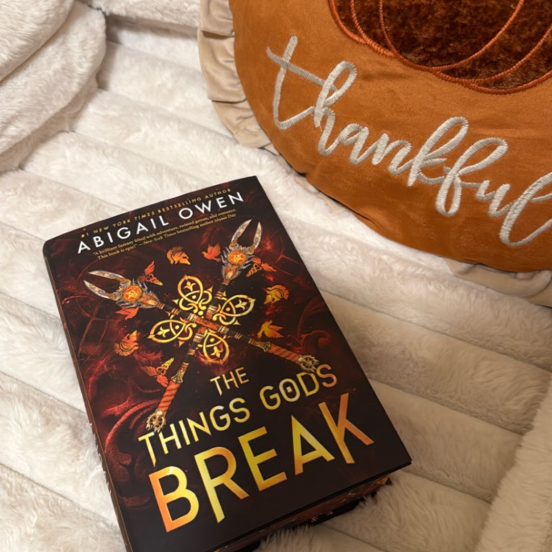 The Things Gods Break