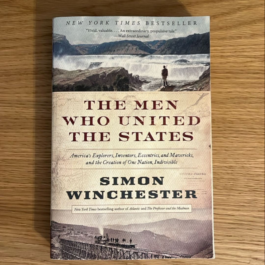 The Men Who United the States