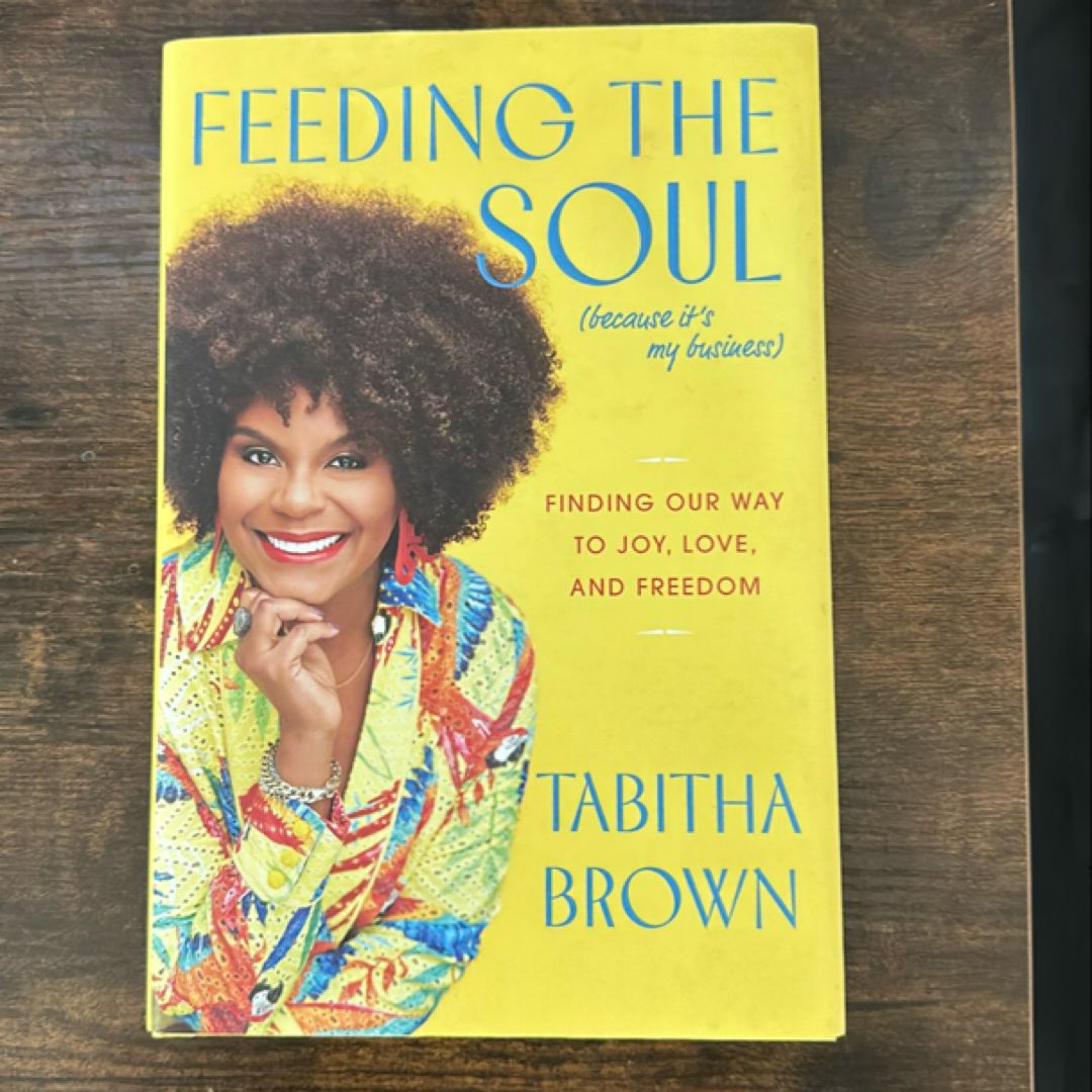 Feeding the Soul (Because It's My Business)