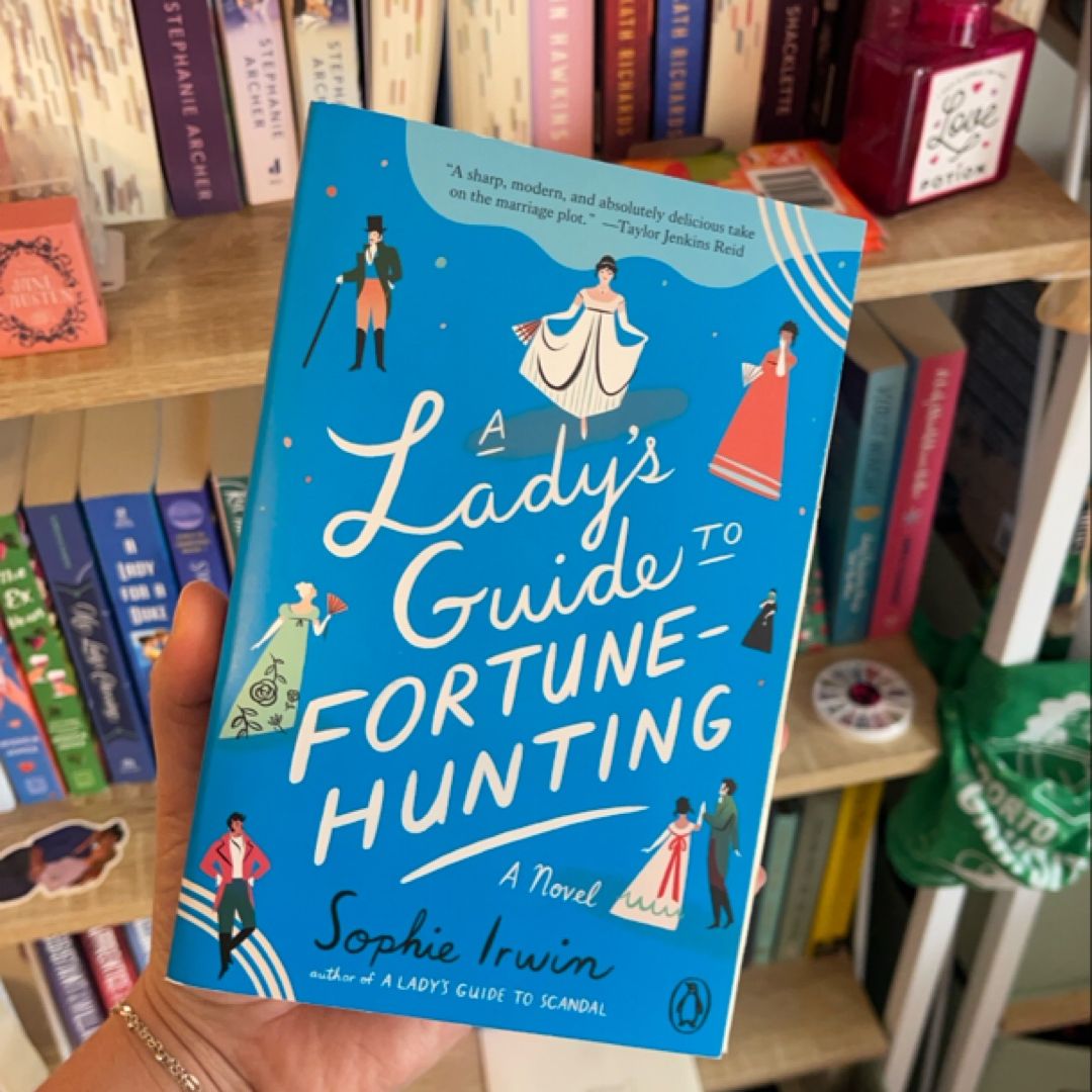 A Lady's Guide to Fortune-Hunting