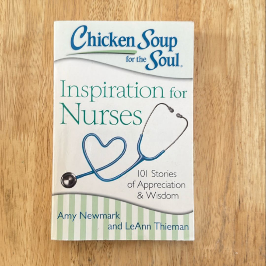 Chicken Soup for the Soul: Inspiration for Nurses