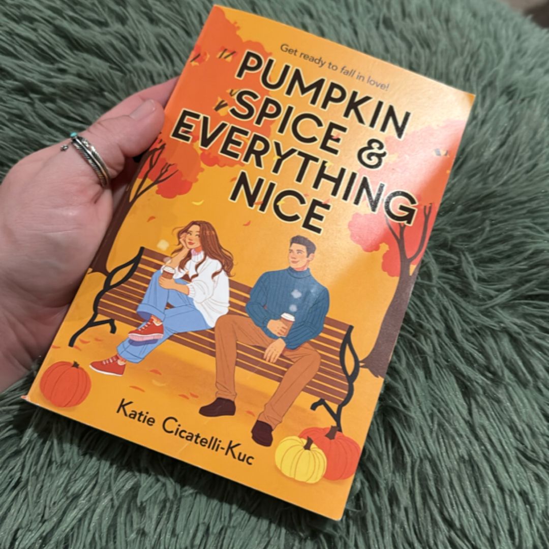 Pumpkin Spice and Everything Nice