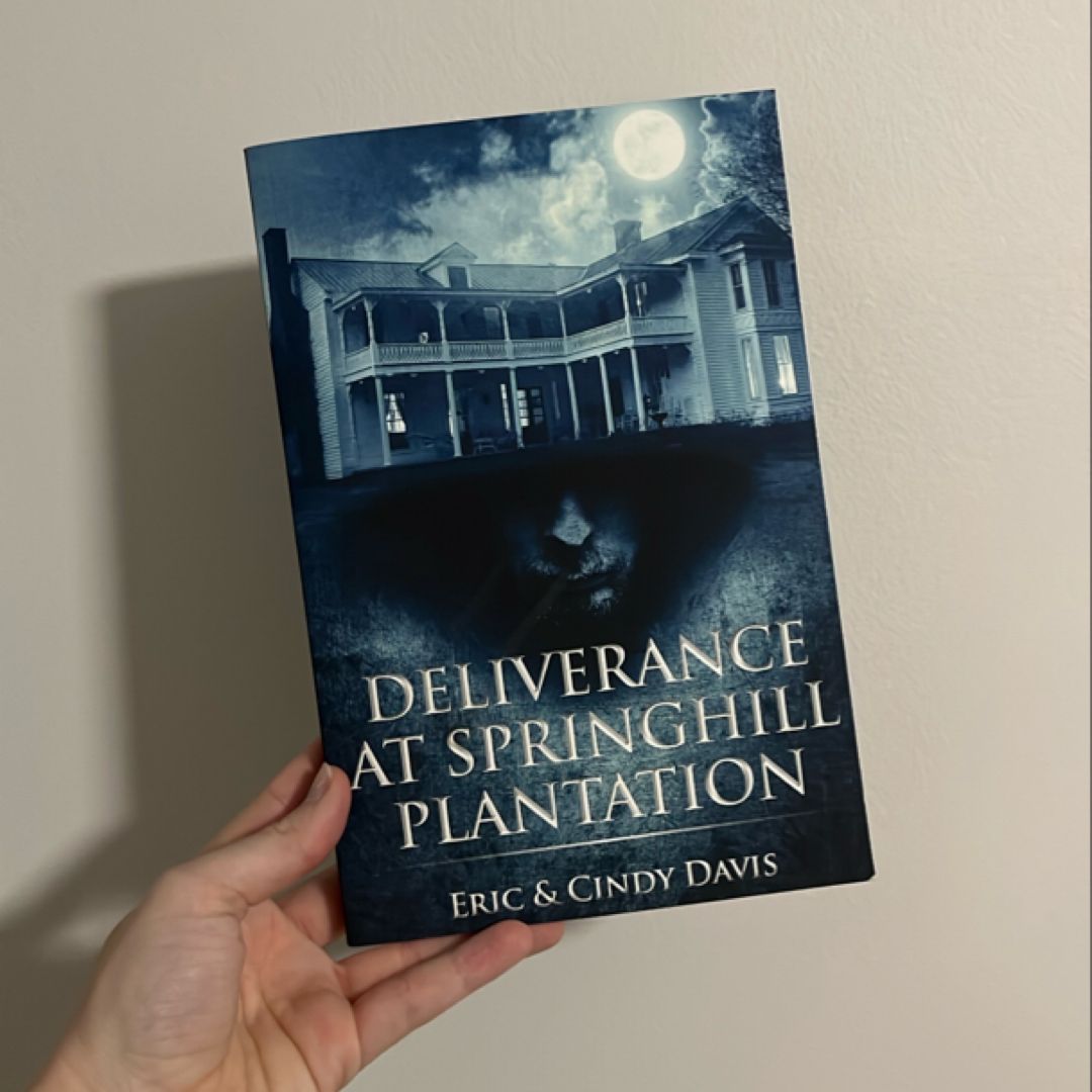 Deliverance at Springhill Plantation