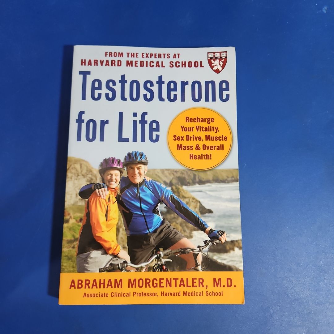Testosterone for Life: Recharge Your Vitality, Sex Drive, Muscle Mass, and Overall Health
