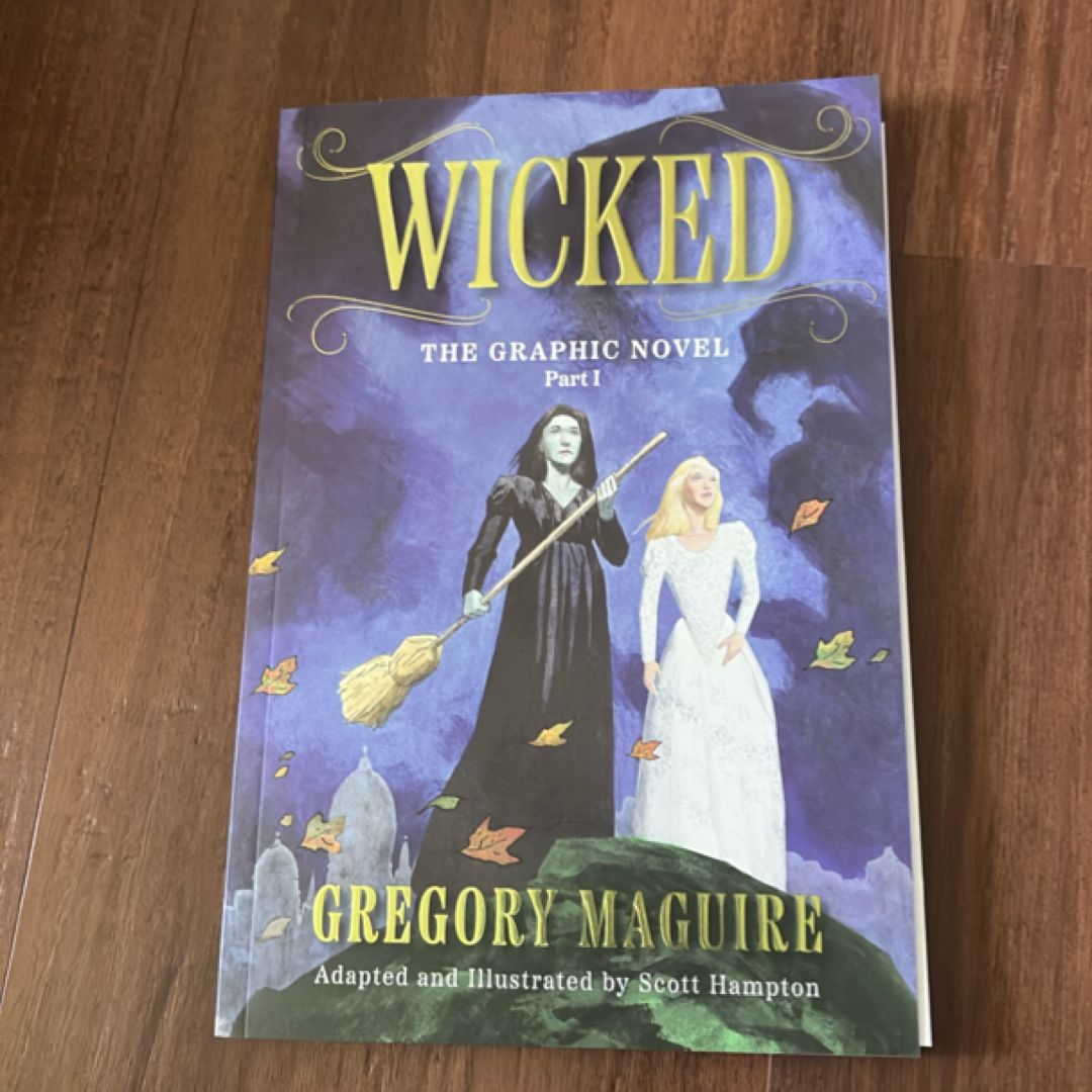 Wicked: the Graphic Novel Part I
