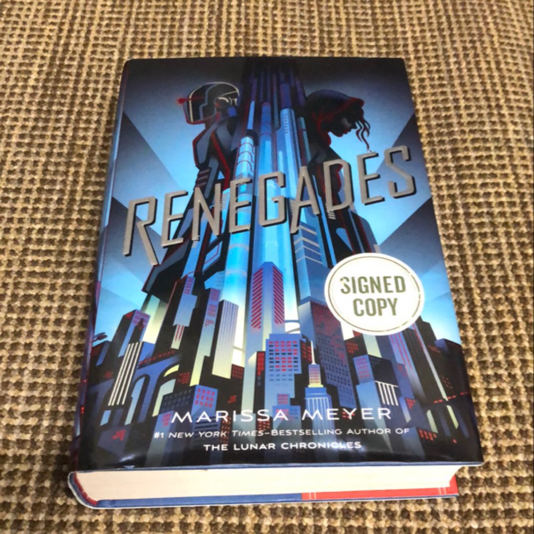 Renegades. Issued-Twice-Signed Edition (ISBN 9781250174024) and First Edition, First Printing