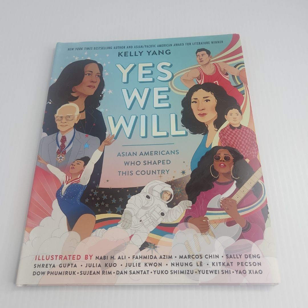 Yes We Will: Asian Americans Who Shaped This Country