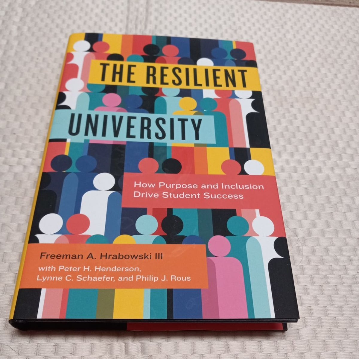 The Resilient University by Freeman A. Hrabowski, Peter H. Henderson ...