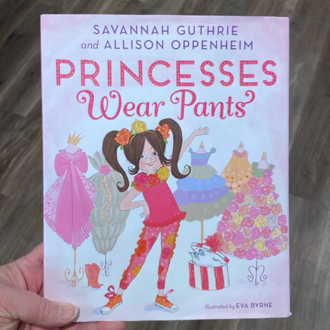 Princesses Wear Pants
