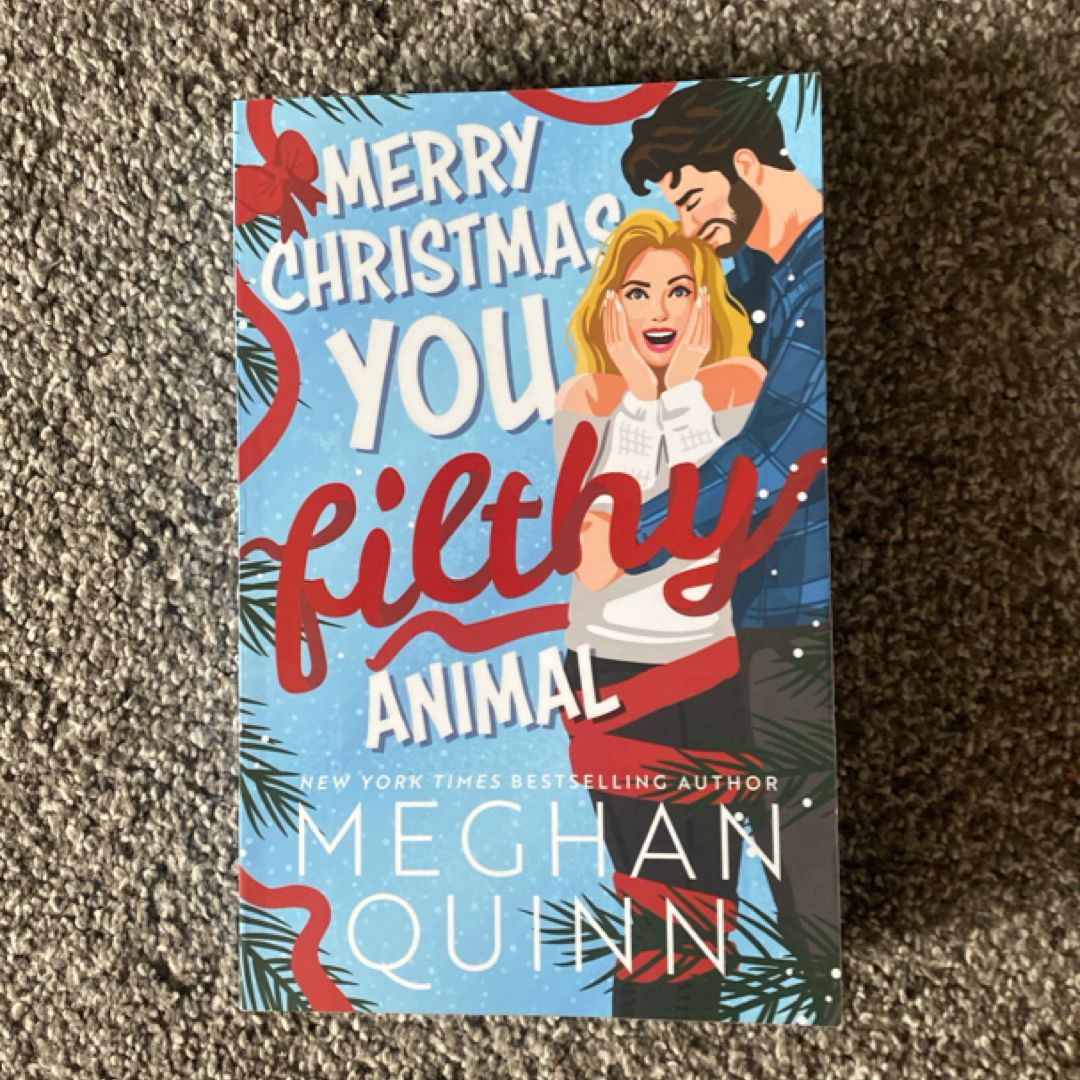 Merry Christmas, You Filthy Animal