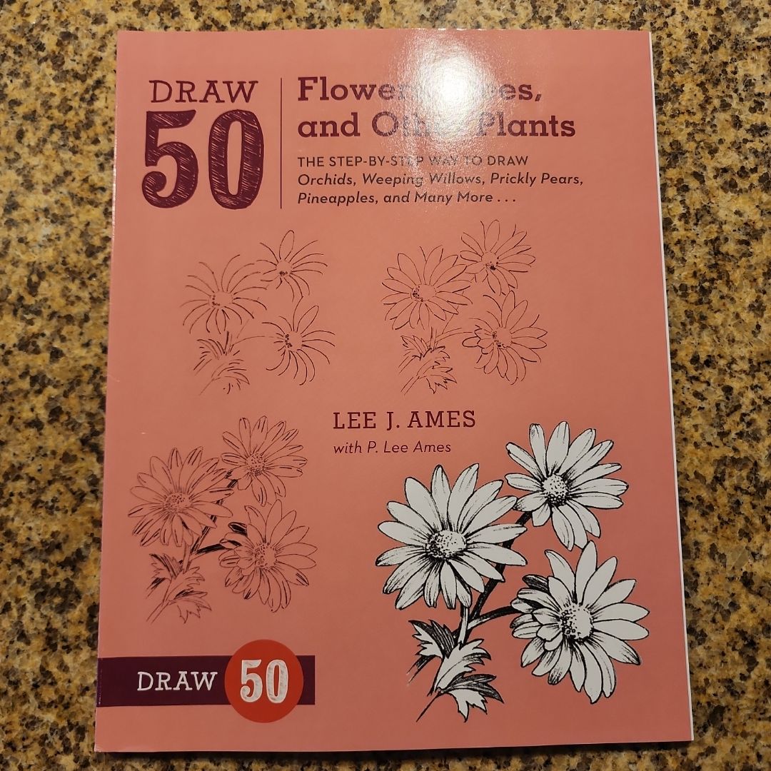 Draw 50 Flowers, Trees, and Other Plants