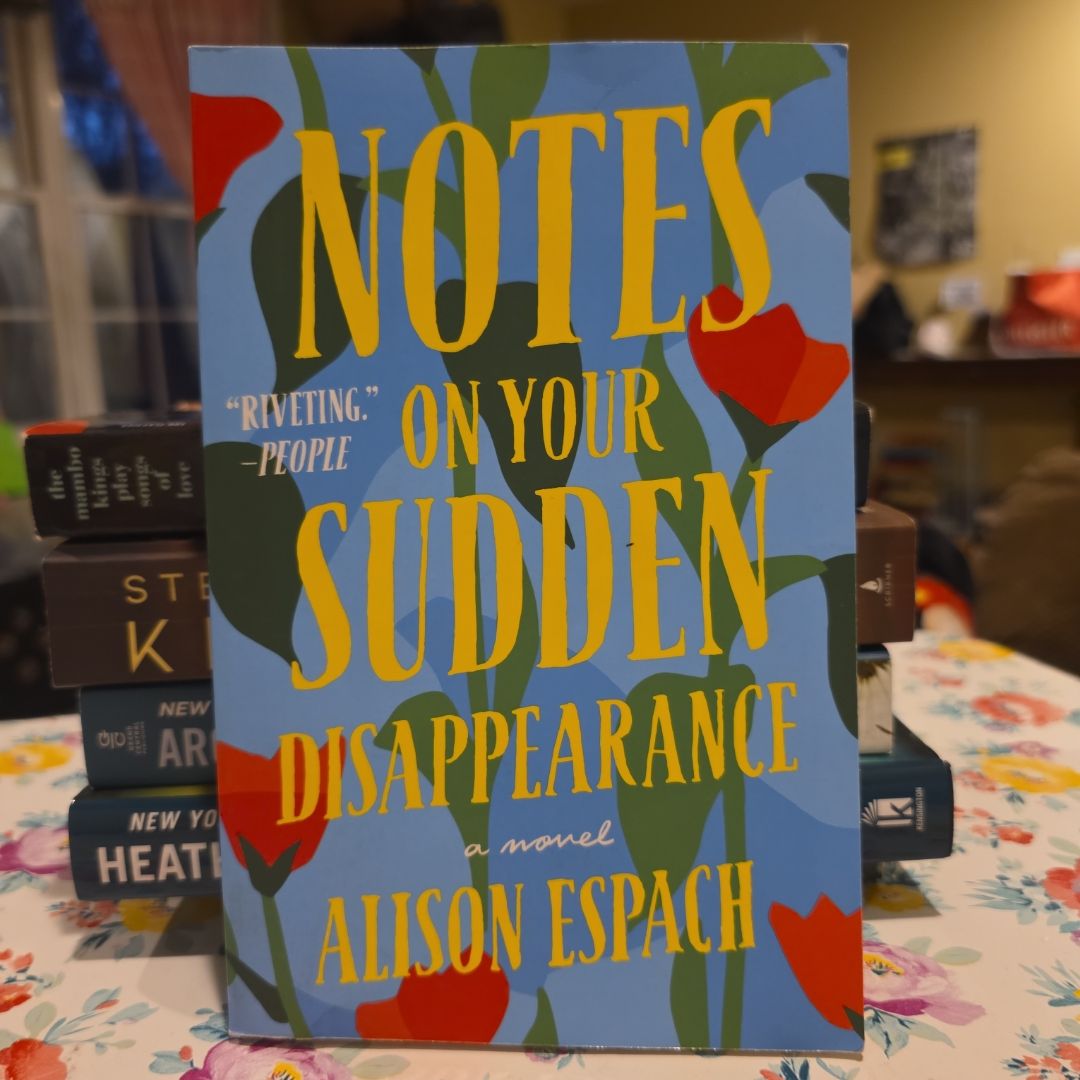 *First PB Edition & First Printing* Notes on Your Sudden Disappearance