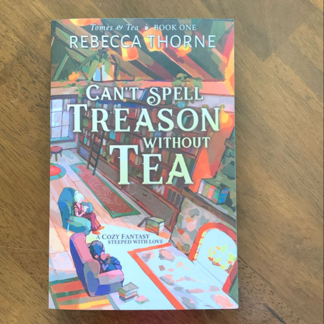 Can't Spell Treason Without Tea
