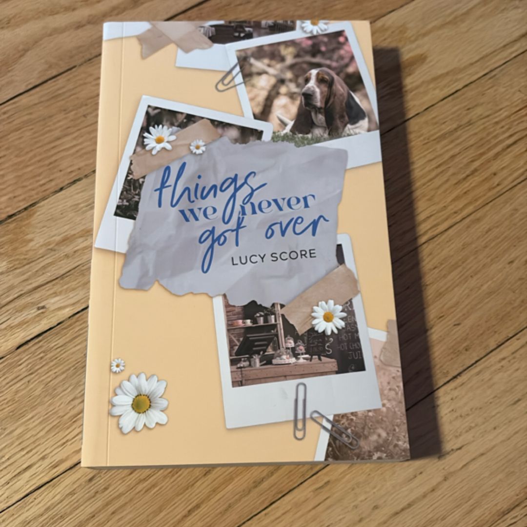 Things We Never Got Over