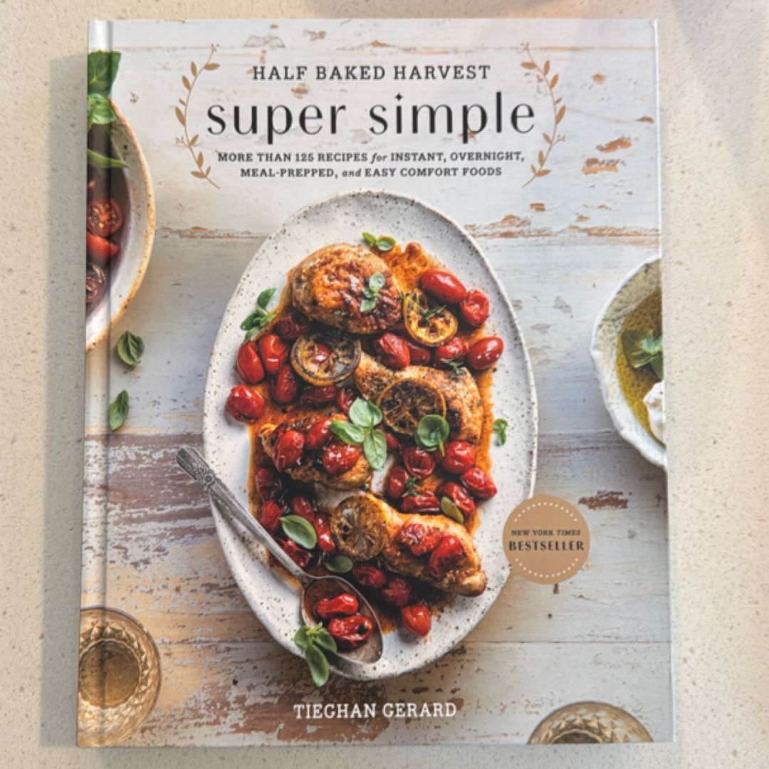 Half Baked Harvest Super Simple
