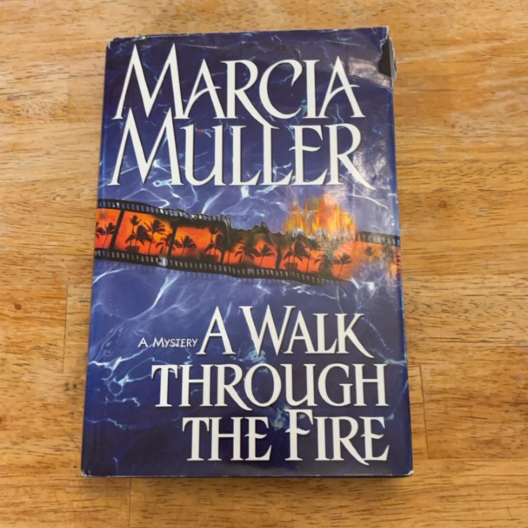 A Walk Through the Fire