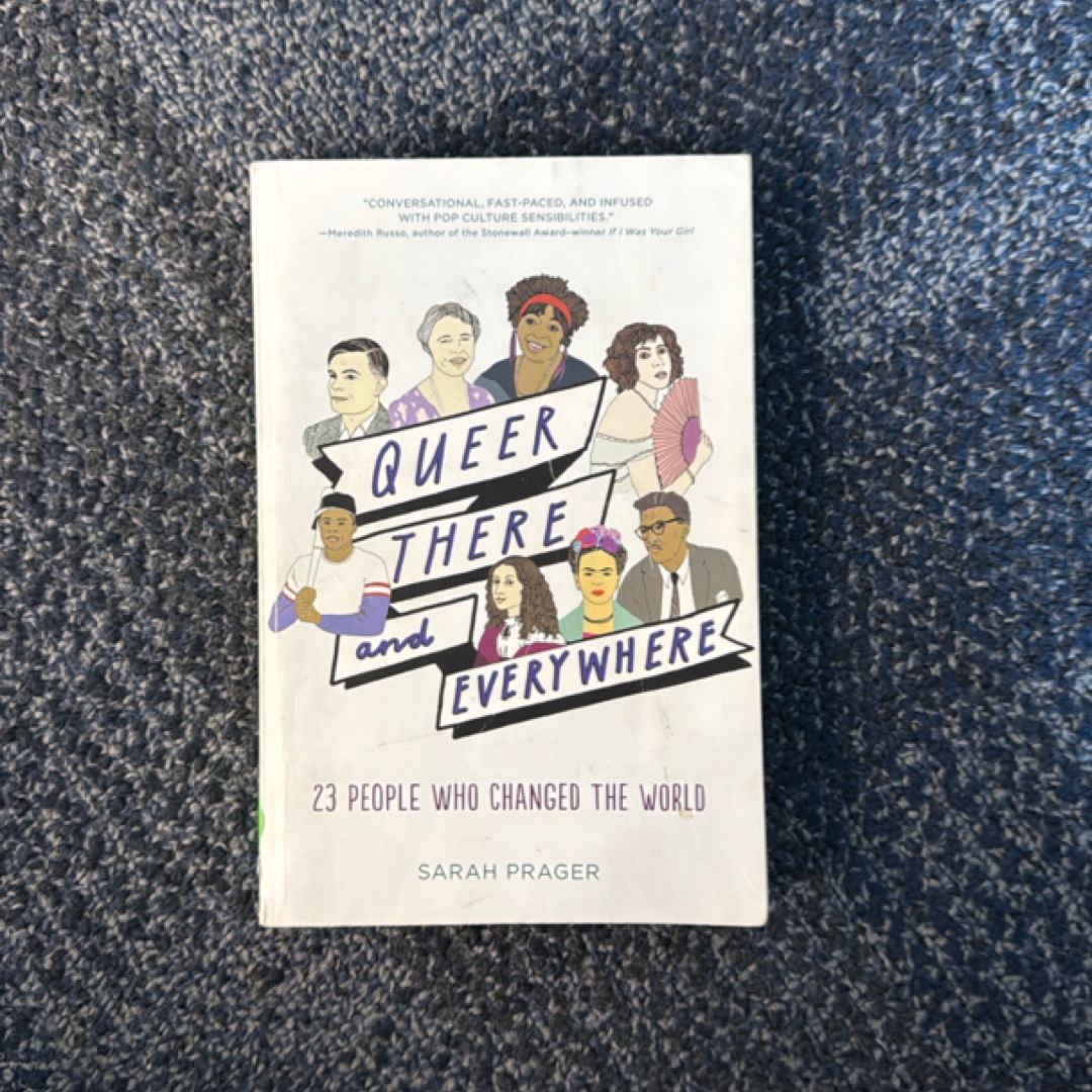 Queer, There, and Everywhere