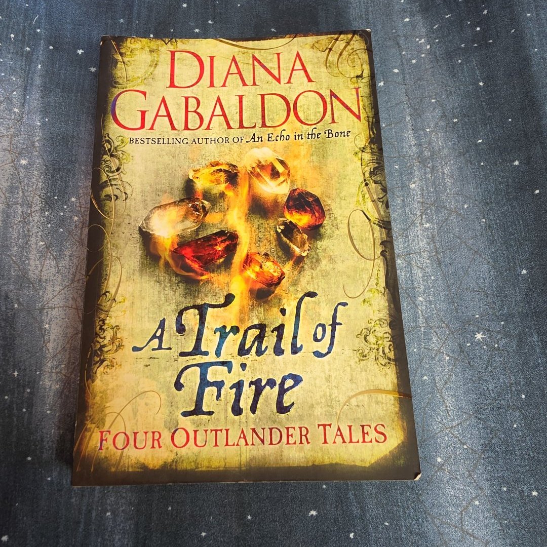 A Trail of Fire